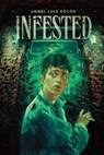 Infested - Angel Luis Colón - 9781665928427