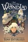 The Battle for WondLa - Tony DiTerlizzi - 9781665928618