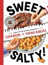 Sweet & Salty! - King Arthur Baking Company - 9781665930680