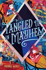 Tangled Up in Mayhem - Merrill Wyatt - 9781665931069