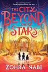 The City Beyond the Stars - Zohra Nabi - 9781665931120