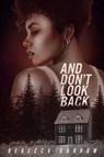 And Don't Look Back - Rebecca Barrow - 9781665932288