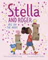 Stella and Roger Are on the Move - Clothilde Ewing - 9781665933346