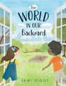 The World in Our Backyard - Jami Gigot - 9781665935135