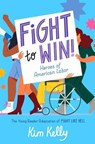 Fight to Win! - Kim Kelly - 9781665937313