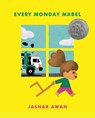 Awan, J: Every Monday Mabel - Jashar Awan - 9781665938150