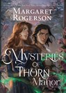 Mysteries of Thorn Manor - Margaret Rogerson - 9781665938969