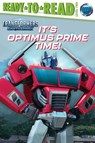 It's Optimus Prime Time!: Ready-To-Read Level 2 - Patty Michaels - 9781665939515