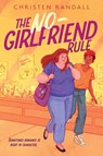 Randall, C: NO-GIRLFRIEND RULE - Christen Randall - 9781665939812