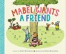 Mabel Wants a Friend - Ariel Bernstein - 9781665940405