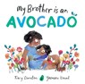 My Brother Is an Avocado - Tracy Darnton - 9781665942089