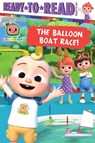 The Balloon Boat Race!: Ready-To-Read Ready-To-Go! - Maria Le - 9781665943949