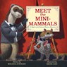 Meet the Mini-Mammals - Melissa Stewart - 9781665947169