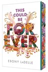 This Could Be Forever - Ebony Ladelle - 9781665948685