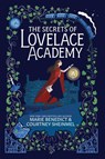 The Secrets of Lovelace Academy - Marie Benedict ; Courtney Sheinmel - 9781665950237