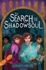 The Search for the Shadowsoul - Callie C. Miller - 9781665952330