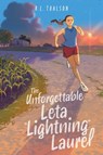The Unforgettable Leta Lightning Laurel - R. L. Toalson - 9781665956277
