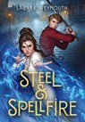 Weymouth, L: Steel & Spellfire - Laura E Weymouth - 9781665959759