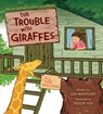 The Trouble with Giraffes - Lisa Mantchev - 9781665962766
