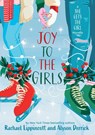 Joy to the Girls - Rachael Lippincott ; Alyson Derrick - 9781665963930