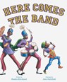 Here Comes the Band - Shadra Strickland - 9781665965880
