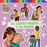 Yo Quiero Mucho a Mi Mamá (I Love My Mommy) - Maria Le - 9781665966153