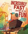 Incredibly Fast and Not at All Fun - Tadgh Bentley - 9781665971409