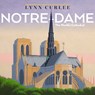 Notre-Dame - Lynn Curlee - 9781665971836