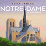 Notre-Dame - Lynn Curlee - 9781665971850