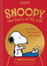 Snoopy, the Story of My Life: The Myth, the Legend, the Beagle! - Charles M. Schulz - 9781665972246
