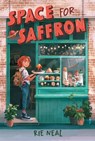 Space for Saffron - Rie Neal - 9781665972529