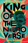 King of the Neuro Verse - Idris Goodwin - 9781665973137