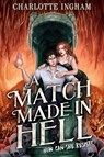 A Match Made in Hell - Charlotte Ingham - 9781665977463