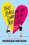 The Ballad of Darcy and Russell - Morgan Matson - 9781665979658