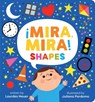 ¡Mira, Mira! Shapes - Lourdes Heuer - 9781665982818