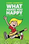 What Makes You Happy - Jimmy Gownley - 9781665989954