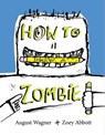 How to Draw a Zombie - Zoey Abbott - 9781665990899