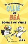 Squeals on Wheels - Renée Treml - 9781666314892