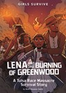 Lena and the Burning of Greenwood: A Tulsa Race Massacre Survival Story - Nikki Shannon Smith - 9781666329445