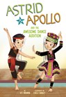 Astrid and Apollo and the Awesome Dance Audition - V. T. Bidania - 9781666337402