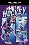 HOT SHOT HOCKEY - Jake Maddox - 9781666341355