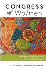 Congress of Wo/men - Elisabeth Schussler Fiorenza - 9781666704181