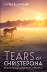 Tears of Christepona - Carter Heyward - 9781666713664