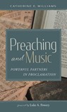 Preaching and Music - Catherine E. Williams - 9781666714241