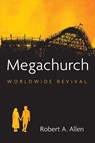 Megachurch - Robert A Allen - 9781666714845