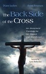 The Back Side of the Cross - Diane Leclerc ; Brent Peterson - 9781666724462