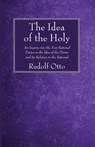 The Idea of the Holy - Rudolf Otto - 9781666731408