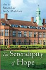 The Serendipity of Hope - Simon Lee ; Ian S. Markham - 9781666737066