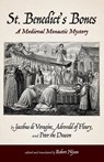 St. Benedict's Bones - Jacobus De Voragine ; Adrevald Of Fleury ; Peter The Deacon - 9781666737424