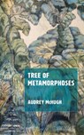 Tree of Metamorphoses - Audrey McHugh - 9781666753622